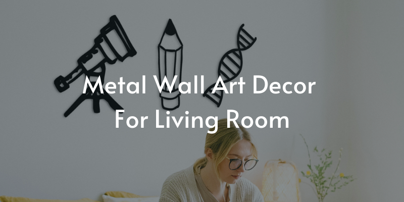 METAL WALL ART DECOR FOR LIVING ROOM